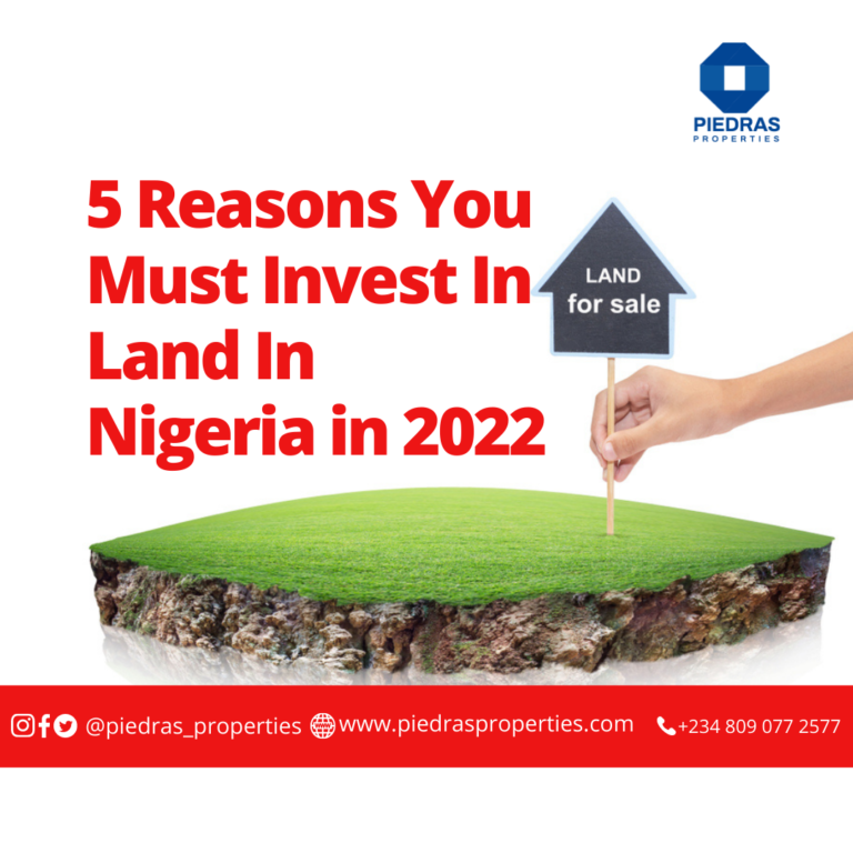5 Reasons You Must Invest In Land In Nigeria in 2022 (Miss this and Regret it)